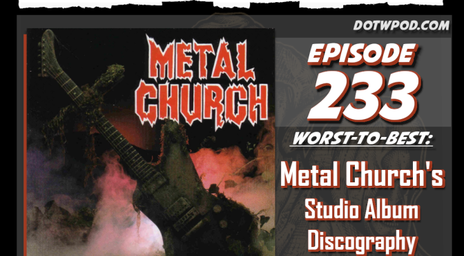 (233) Worst-To-Best: Metal Church